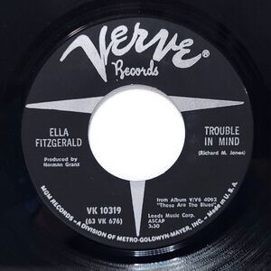 Ella Fitzgerald 45 Record Trouble In Mind / See, See Rider on Verve EX Jazz